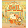 The Day Bell Found Her Sound - Hardcover