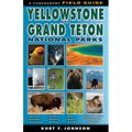 The Field Guide to Yellowstone and Grand Teton National Parks - Paperback