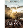 Better Than Brunch: Missional Churches in Cascadia - Paperback