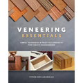 Veneering Essentials: Simple Techniques & Practical Projects for Today's Woodworker - Paperback