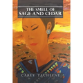 The Smell of Sage and Cedar - Hardcover