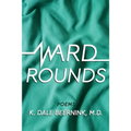 Ward Rounds: Poems - Paperback