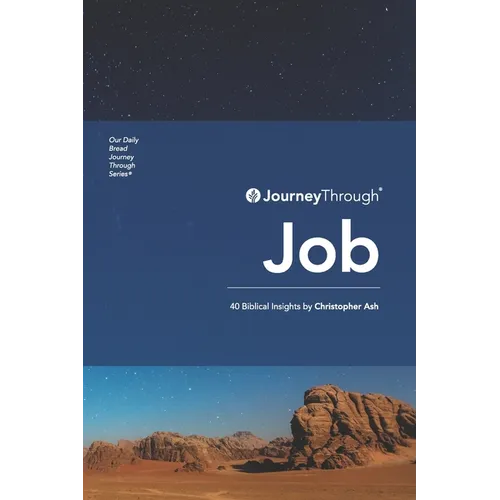Journey Through Job: 40 Biblical Insights by Christoper Ash - Paperback