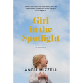 Girl in the Spotlight - Hardcover