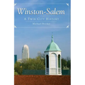 Winston-Salem: A Twin City History