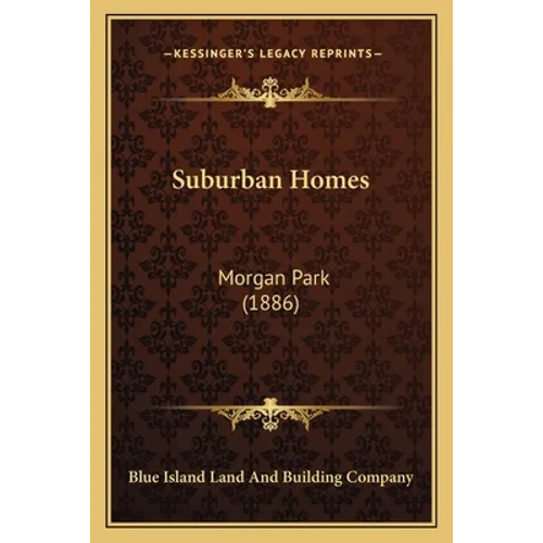 Suburban Homes: Morgan Park (1886)