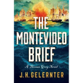 The Montevideo Brief: A Thomas Grey Novel - Hardcover