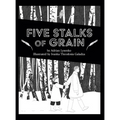 Five Stalks of Grain - Hardcover
