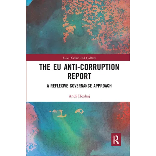 The EU Anti-Corruption Report: A Reflexive Governance Approach