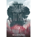 Dream to Me - Hardcover