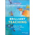 Brilliant Teaching: Using Culture and Artful Thinking to Close Equity Gaps - Paperback
