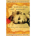 The Notorious Dr. August: His Real Life and Crimes - Paperback