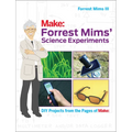 Forrest Mims' Science Experiments: DIY Projects from the Pages of Make: - Paperback