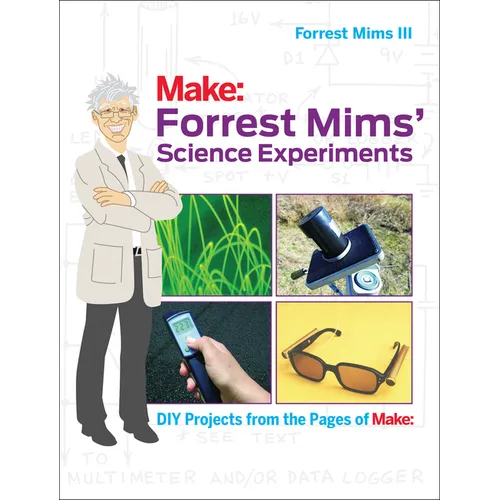 Forrest Mims' Science Experiments: DIY Projects from the Pages of Make: - Paperback