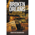 Broken Dreams: A Callipur Murder Mystery - Paperback