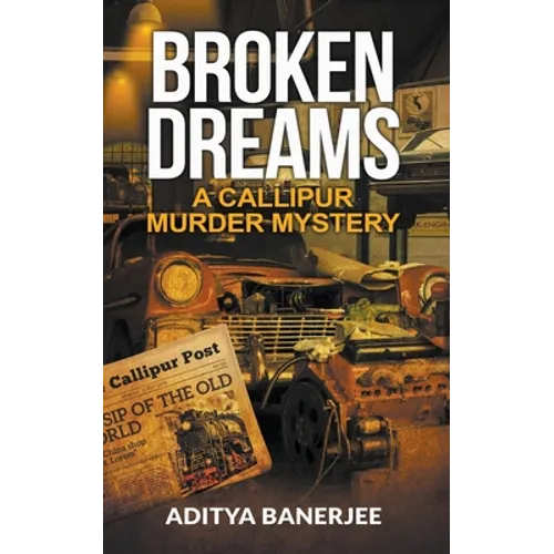 Broken Dreams: A Callipur Murder Mystery - Paperback