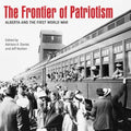 The Frontier of Patriotism: Alberta and the First World War