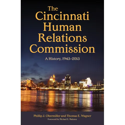 The Cincinnati Human Relations Commission: A History, 1943-2013