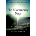 The Murmuring Deep: Reflections on the Biblical Unconscious - Paperback