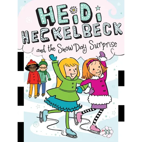 Heidi Heckelbeck and the Snow Day Surprise - Paperback
