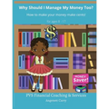 Why Should I Manage My Money Too? - Paperback