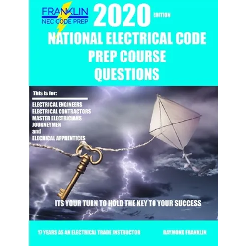2020 National Electrical Code Prep Course Questions: More calculation question, and answers for electrical code testing. - Paperback