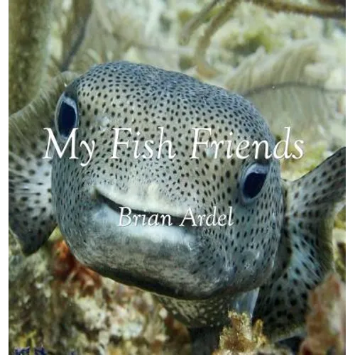 My Fish Friends - Hardcover