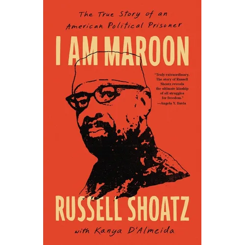 I Am Maroon: The True Story of an American Political Prisoner