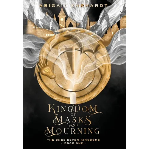 Kingdom of Masks and Mourning - Hardcover