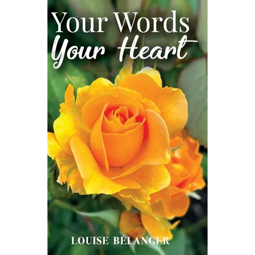 Your Words Your Heart - Hardcover