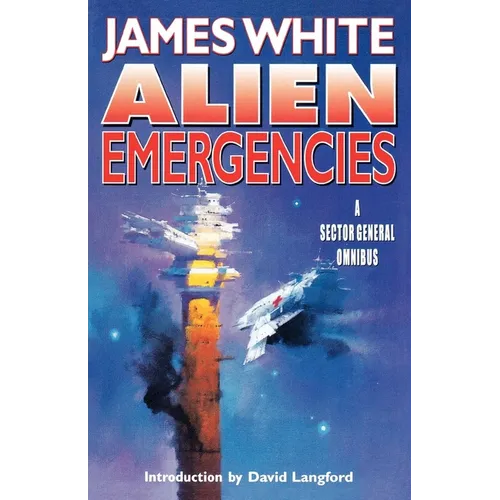 Alien Emergencies: A Sector General Omnibus - Paperback