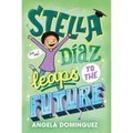 Stella Díaz Leaps to the Future - Paperback