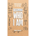 Becoming Who I Am - Hardcover