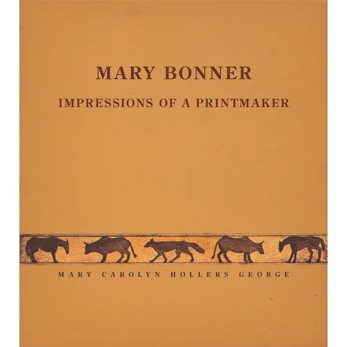 Mary Bonner: Impressions of a Printmaker - Paperback