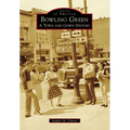 Bowling Green: A Town and Gown History - Paperback