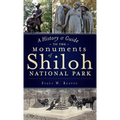 A History & Guide to the Monuments of Shiloh National Park