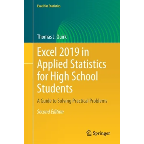 Excel 2019 in Applied Statistics for High School Students: A Guide to Solving Practical Problems - Paperback