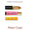 Names My Sisters Call Me - Paperback