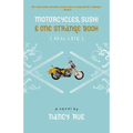 The Motorcycles, Sushi and One Strange Book - Paperback