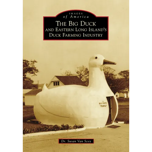 The Big Duck and Eastern Long Island's Duck Farming Industry
