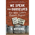 We Speak for Ourselves: How Woke Culture Prohibits Progress - Paperback