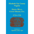 Elizabeth City County, Virginia, Deeds, Wills, Court Orders, 1715-1721