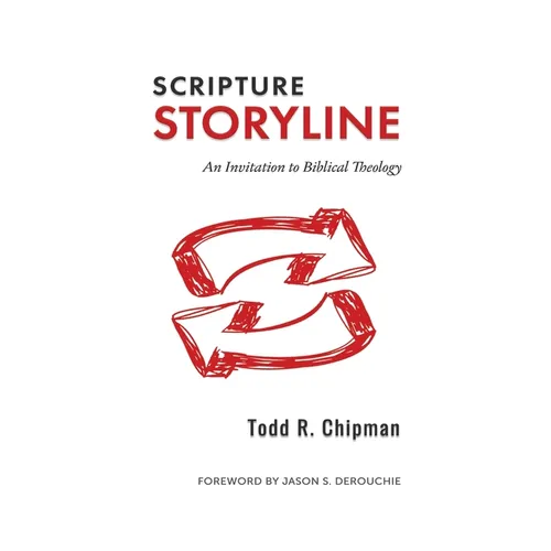 Scripture Storyline: An Invitation to Biblical Theology - Paperback