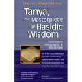 Tanya the Masterpiece of Hasidic Wisdom: Selections Annotated & Explained - Hardcover