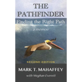 The Pathfinder: Finding the Right Path - Hardcover