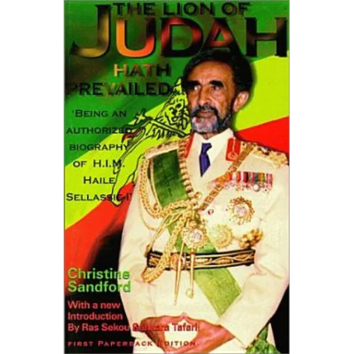 The Lion of Judah Hath Prevailed: Being an Authorized Biography of H.I.M. Haile Sellassie I - Paperback