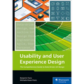 Usability and User Experience Design: The Comprehensive Guide to Data-Driven UX Design - Paperback