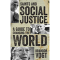 Saints and Social Justice: A Guide to Changing the World - Paperback