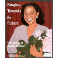 Singing Towards the Future: The Story of Portia White - Paperback