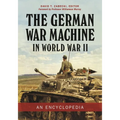 The German War Machine in World War II: An Encyclopedia - Hardcover